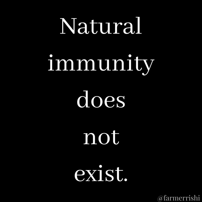 Natural Immunity Does Not Exist