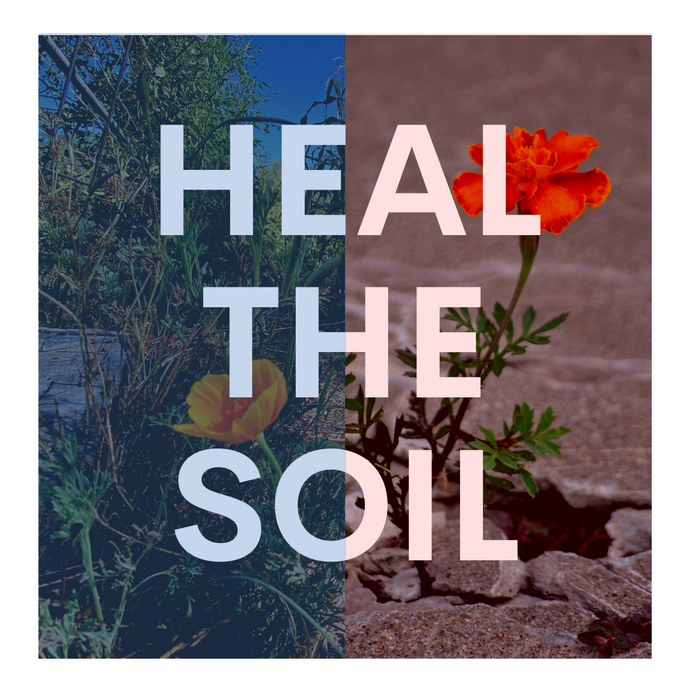 Heal the Soil